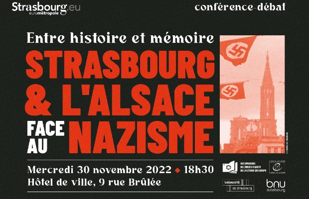 Entre histoire et mémoire, Strasbourg et l'Alsace face au nazisme