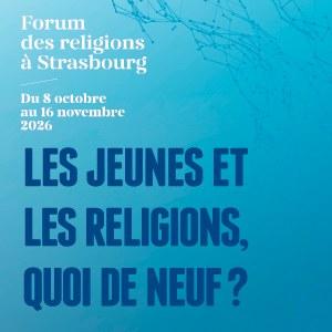 Forum des religions – "Les jeunes et les religions, quoi de neuf ?"